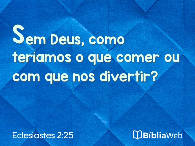 Eclesiastes 2:25 em imagem para compartilhar