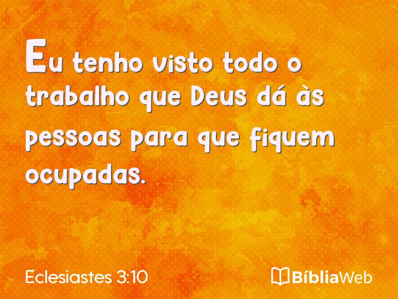 Eclesiastes 3:10 em imagem para compartilhar
