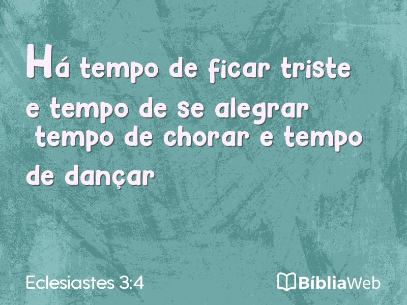Eclesiastes 3:4 em imagem para compartilhar