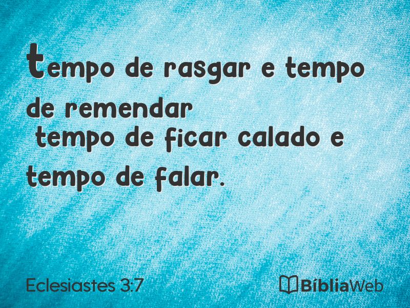 Eclesiastes 3:7 em imagem para compartilhar