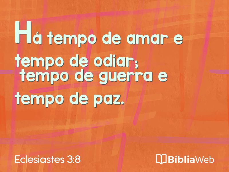Eclesiastes 3:8 em imagem para compartilhar