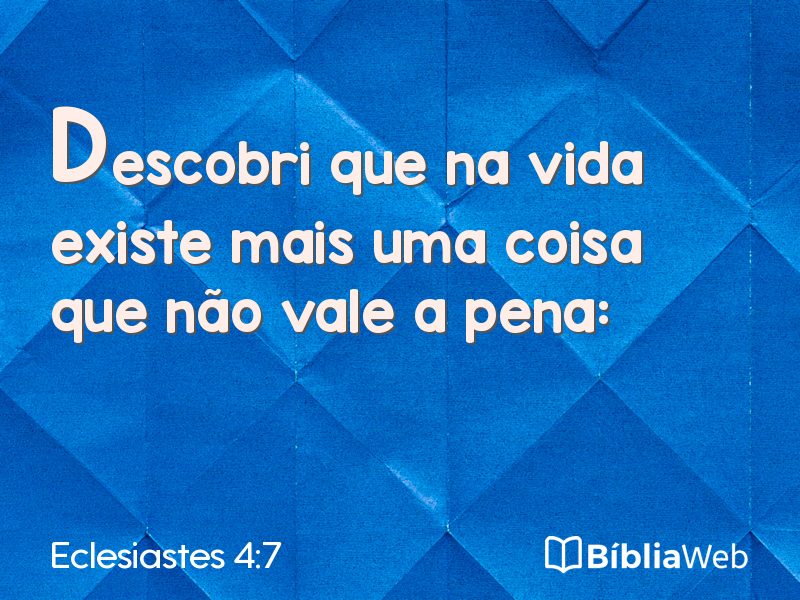 Eclesiastes 4:7 em imagem para compartilhar