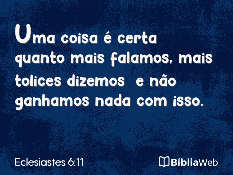 Eclesiastes 6:11 em imagem para compartilhar