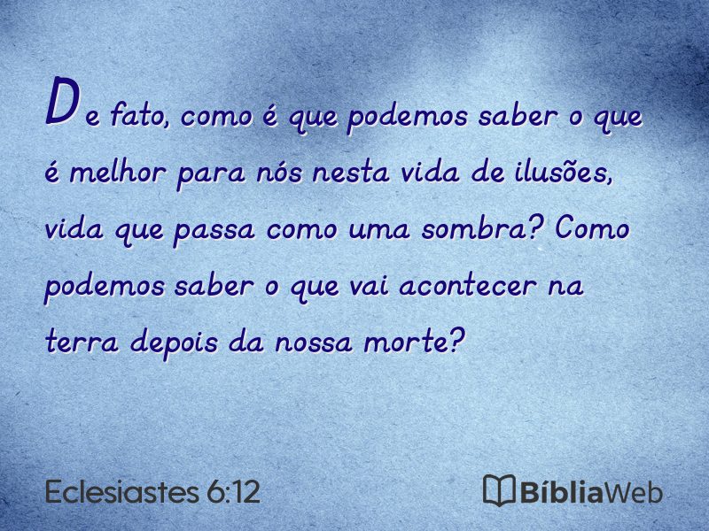 Eclesiastes 6:12 em imagem para compartilhar