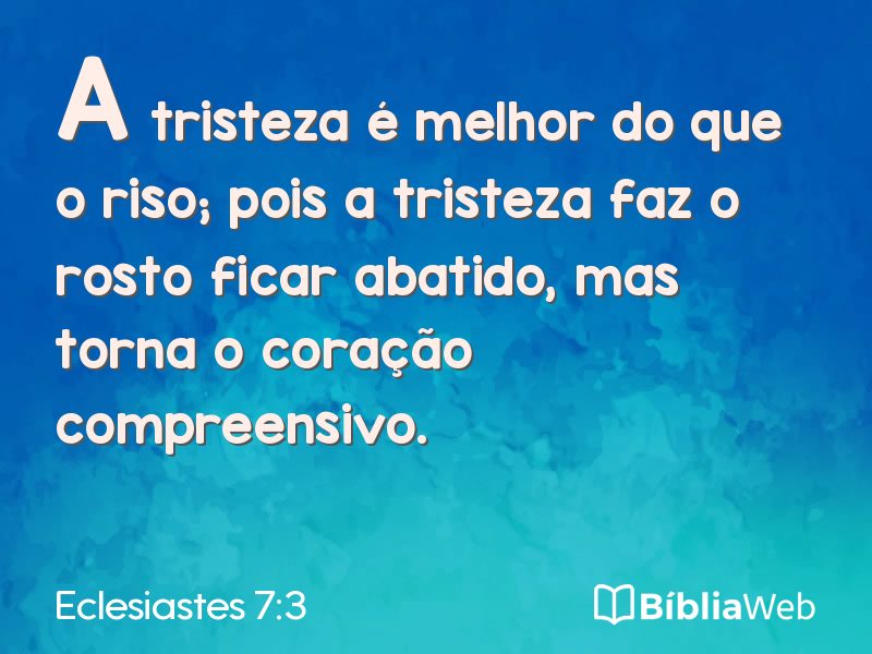 Eclesiastes 7:3 em imagem para compartilhar