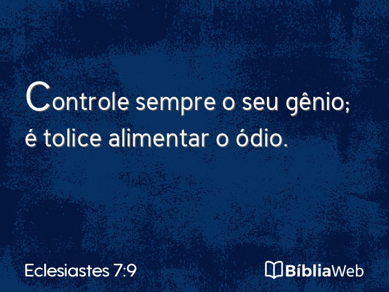 Eclesiastes 7:9 em imagem para compartilhar