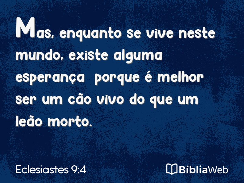 Eclesiastes 9:4 em imagem para compartilhar