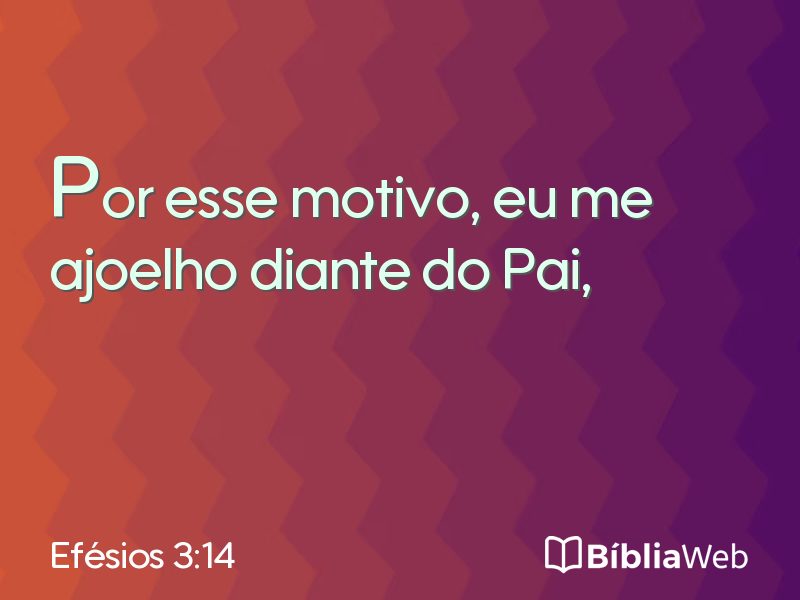 Efésios 3:14 em imagem para compartilhar