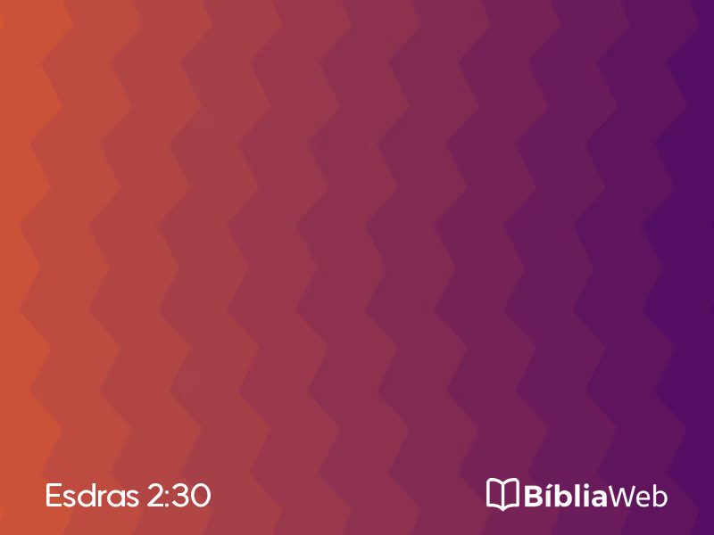 Esdras 2:30 em imagem para compartilhar