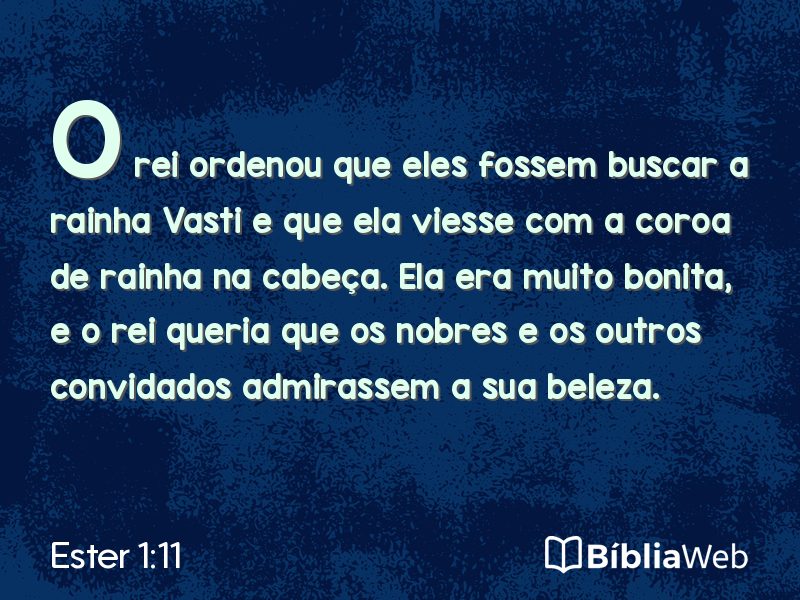 Ester 1:11 em imagem para compartilhar