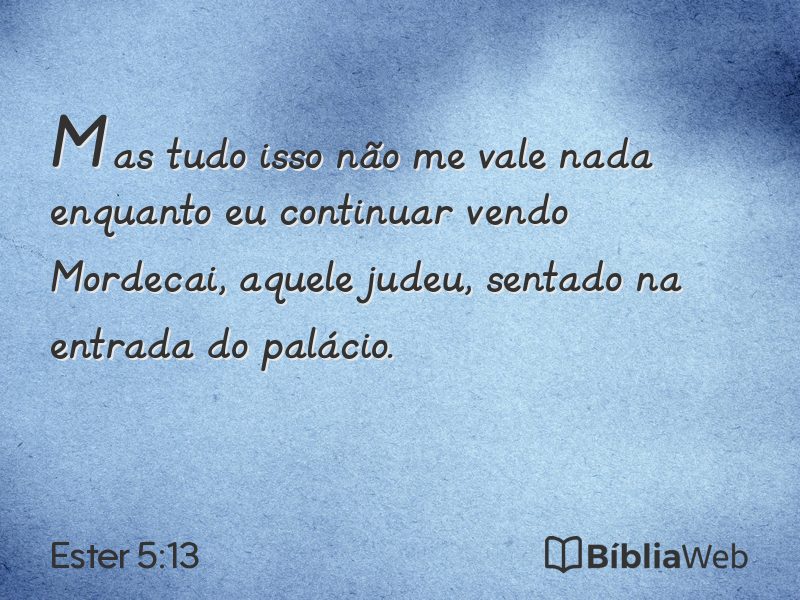Ester 5:13 em imagem para compartilhar