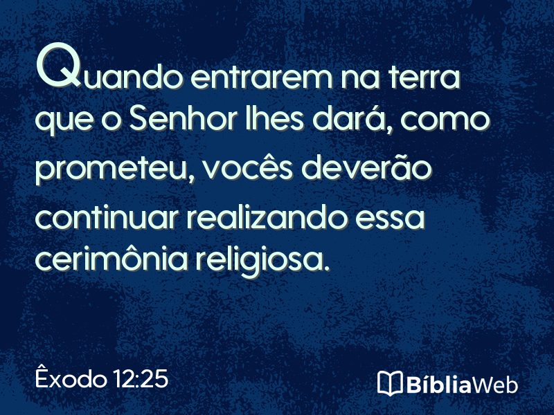 Êxodo 12:25 em imagem para compartilhar