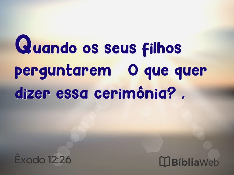Êxodo 12:26 em imagem para compartilhar