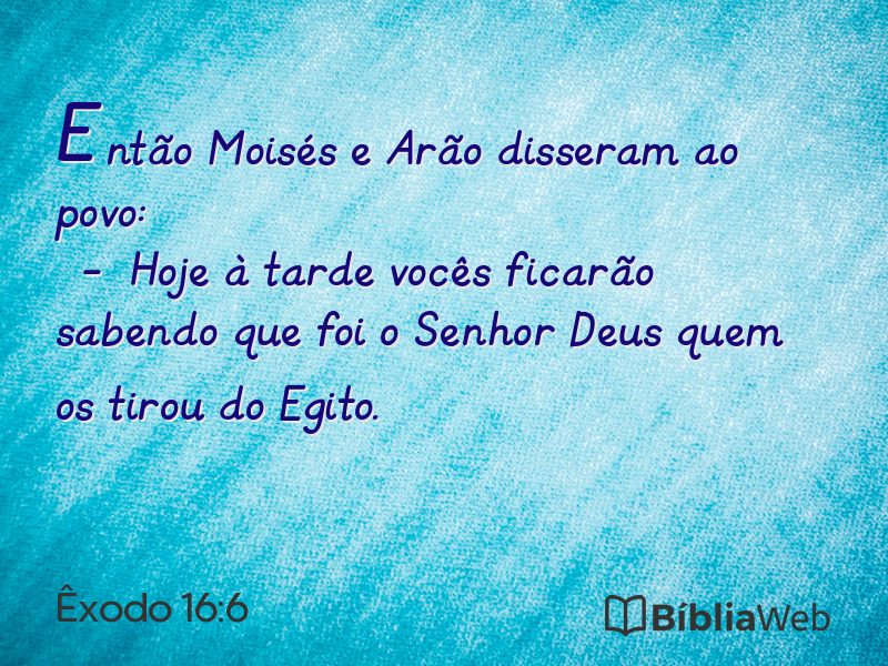 Êxodo 16:6 em imagem para compartilhar