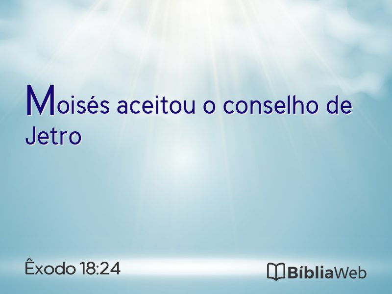 Êxodo 18:24 em imagem para compartilhar