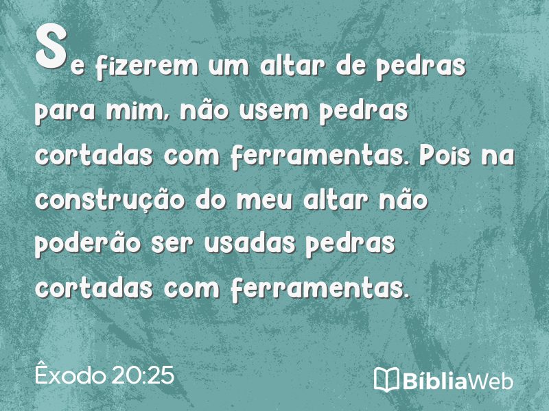Êxodo 20:25 em imagem para compartilhar