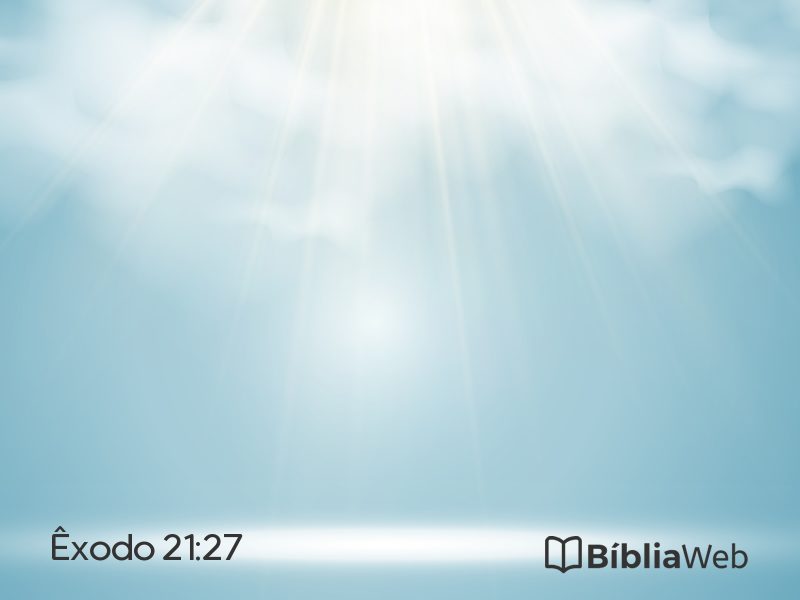 Êxodo 21:27 em imagem para compartilhar