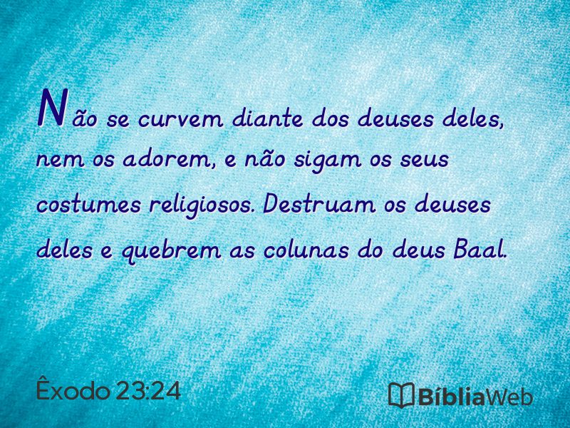Êxodo 23:24 em imagem para compartilhar