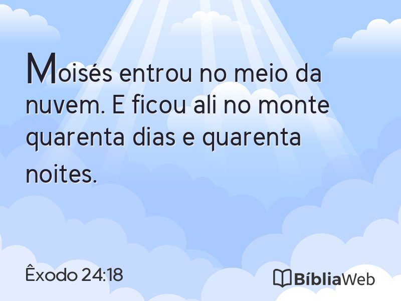 Êxodo 24:18 em imagem para compartilhar
