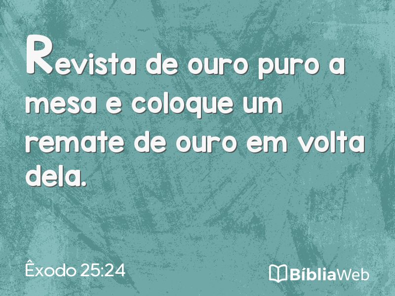 Êxodo 25:24 em imagem para compartilhar