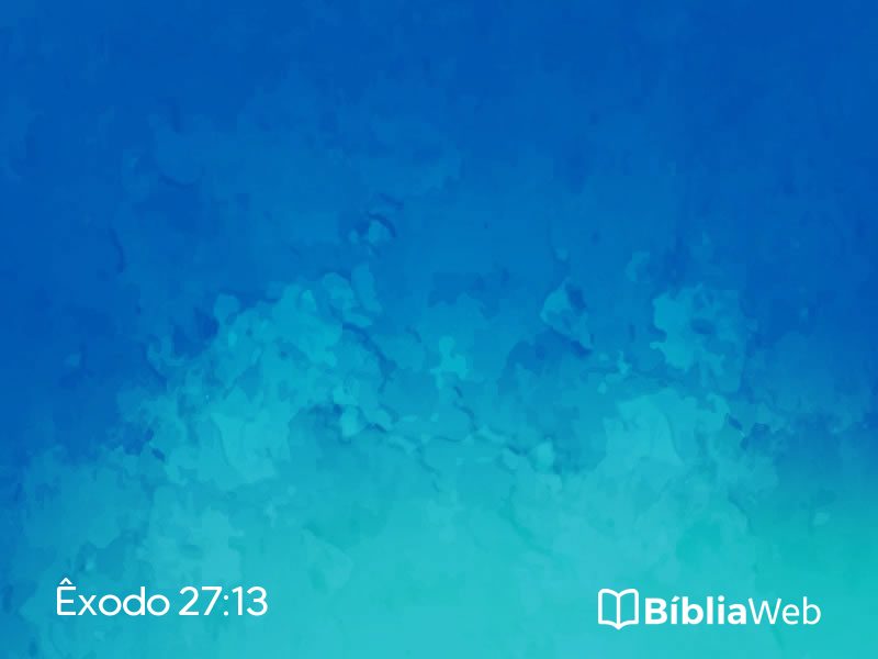 Êxodo 27:13 em imagem para compartilhar