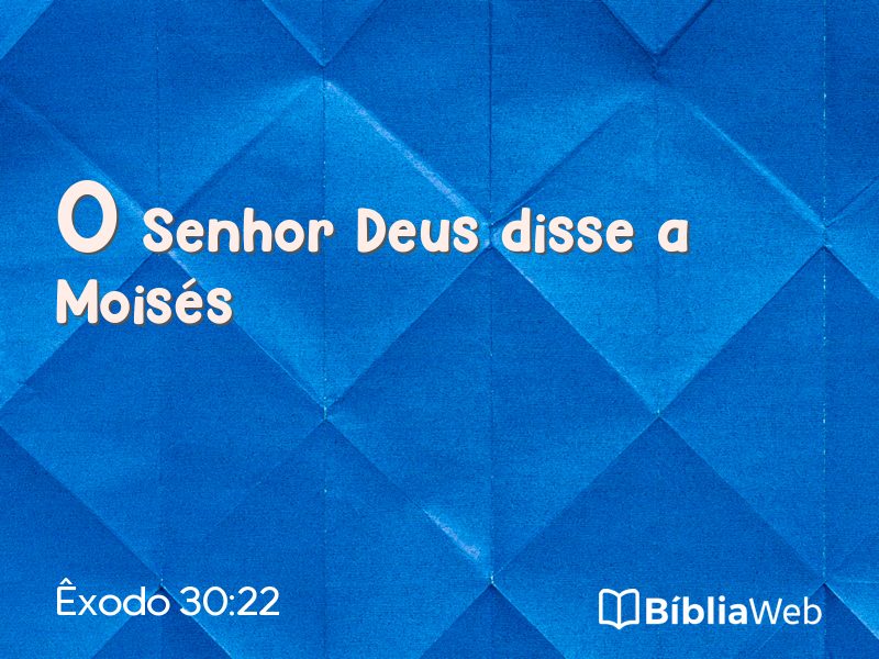Êxodo 30:22 em imagem para compartilhar