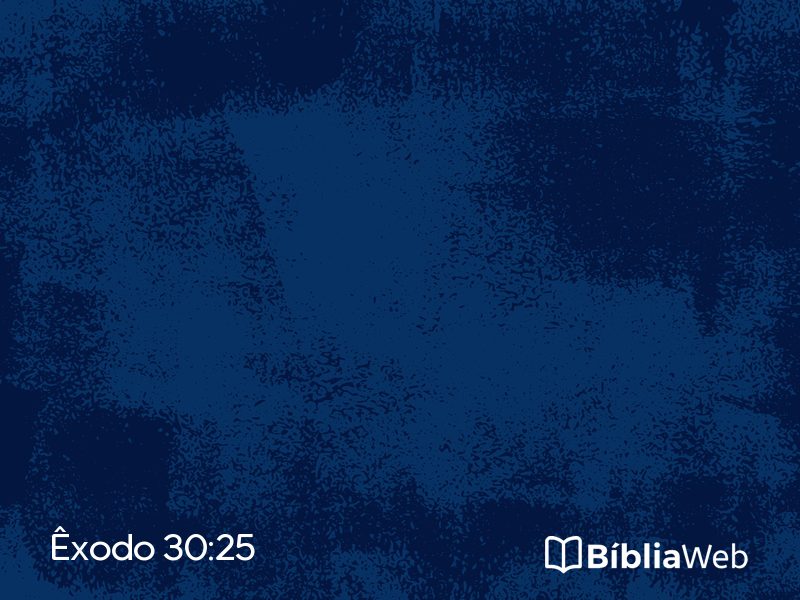 Êxodo 30:25 em imagem para compartilhar