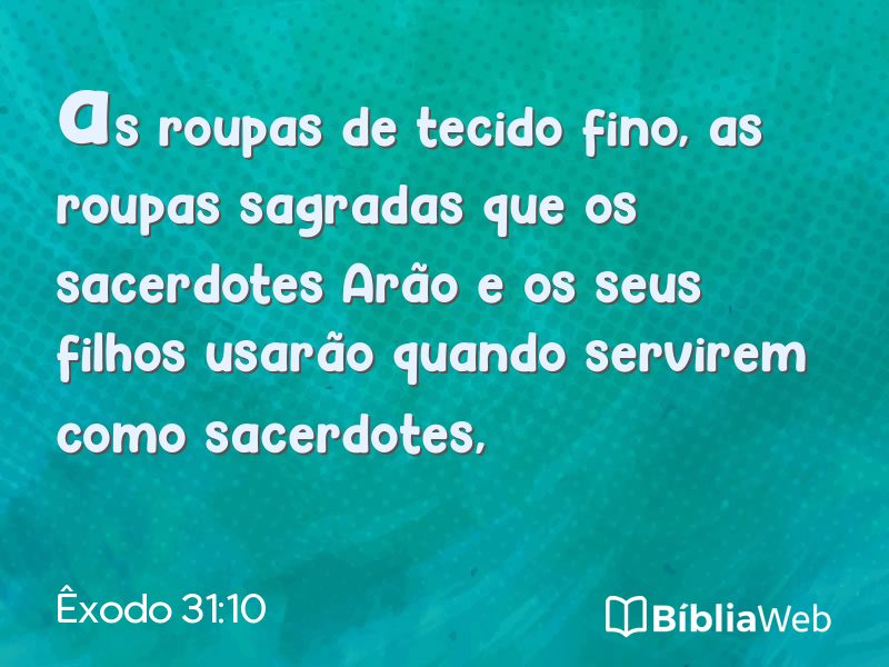 Êxodo 31:10 em imagem para compartilhar