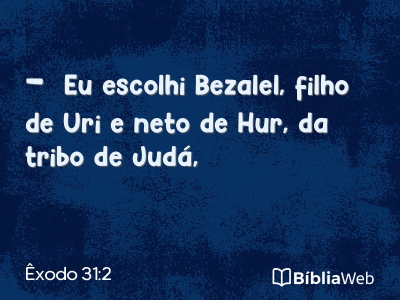 Êxodo 31:2 em imagem para compartilhar