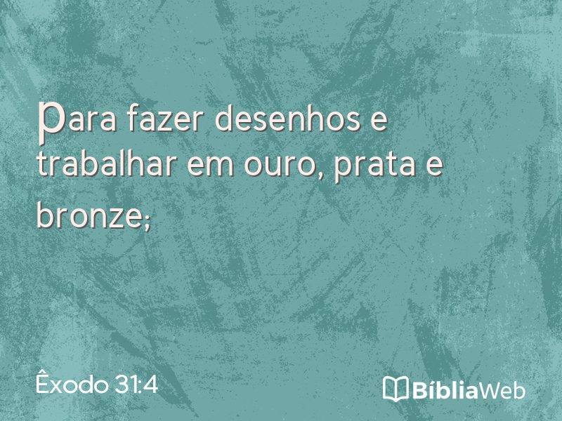 Êxodo 31:4 em imagem para compartilhar