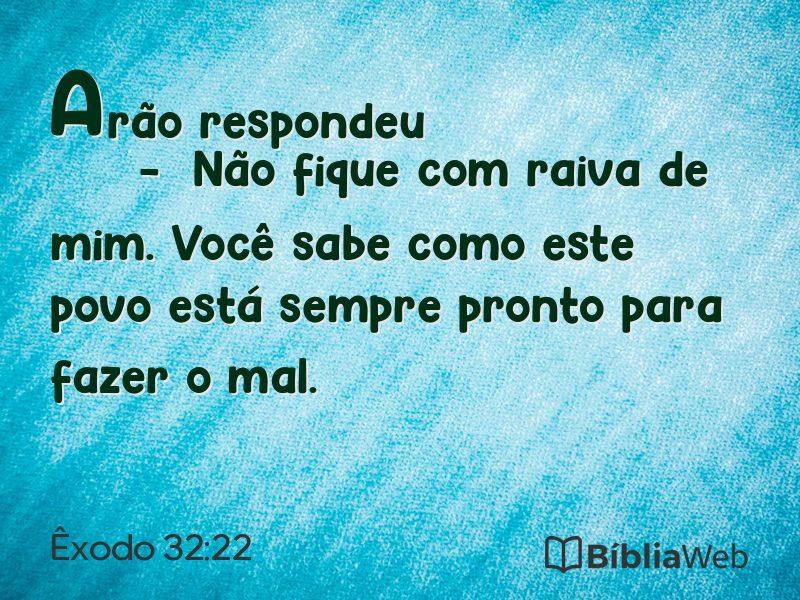 Êxodo 32:22 em imagem para compartilhar