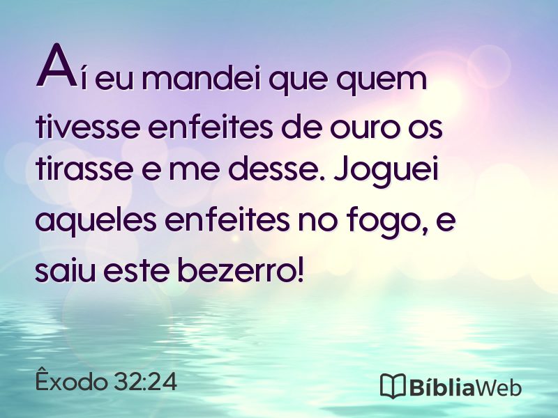 Êxodo 32:24 em imagem para compartilhar