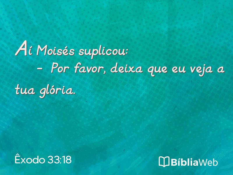 Êxodo 33:18 em imagem para compartilhar