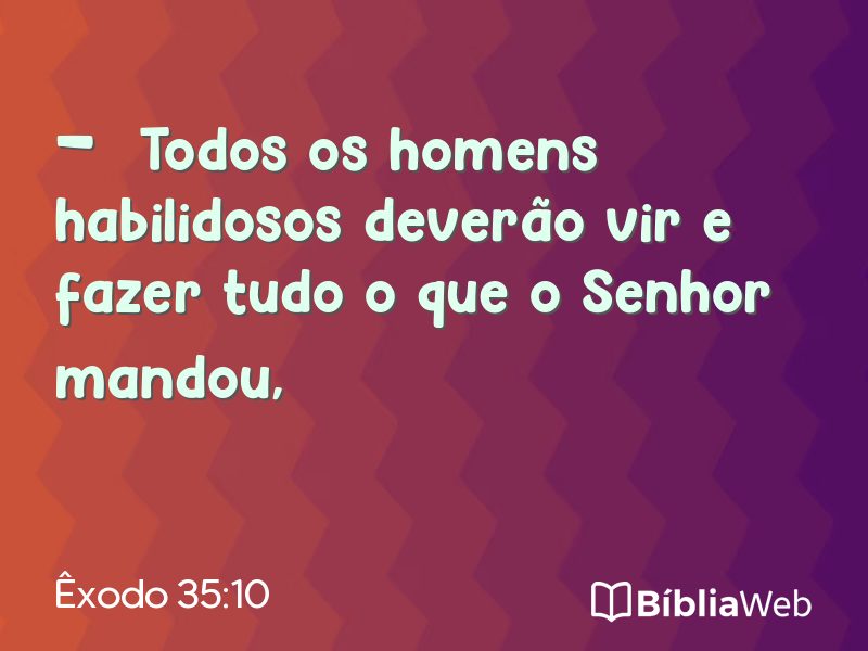 Êxodo 35:10 em imagem para compartilhar