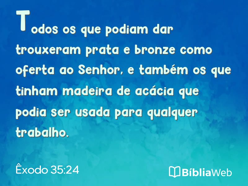Êxodo 35:24 em imagem para compartilhar