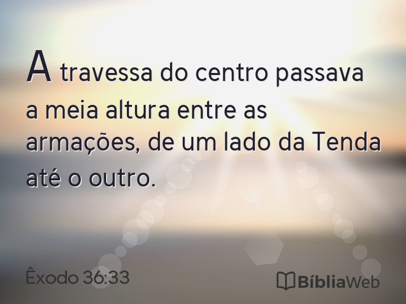 Êxodo 36:33 em imagem para compartilhar