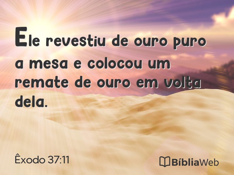Êxodo 37:11 em imagem para compartilhar