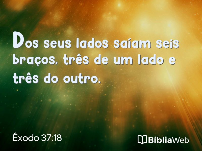 Êxodo 37:18 em imagem para compartilhar