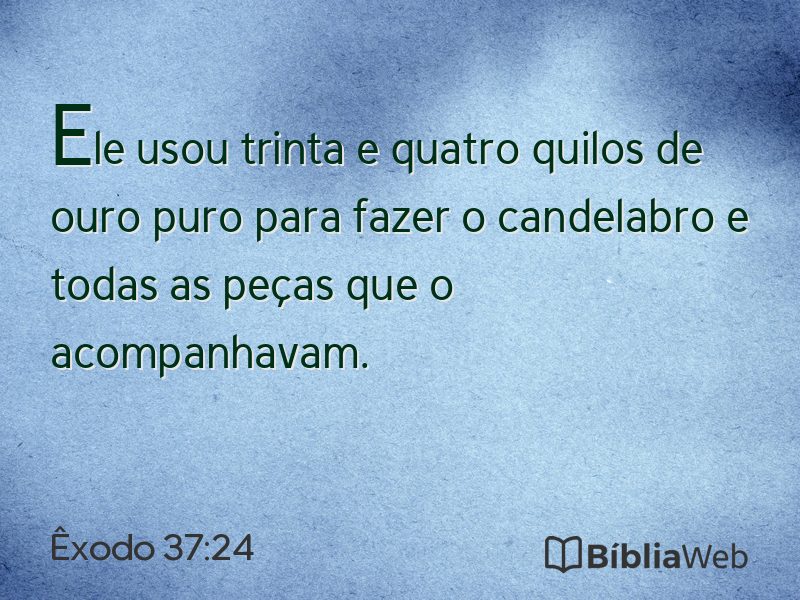 Êxodo 37:24 em imagem para compartilhar