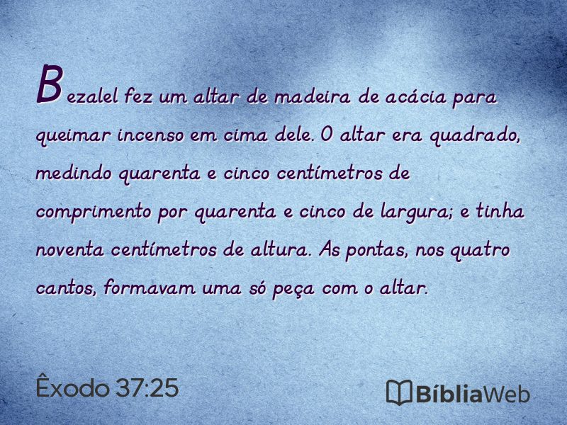 Êxodo 37:25 em imagem para compartilhar