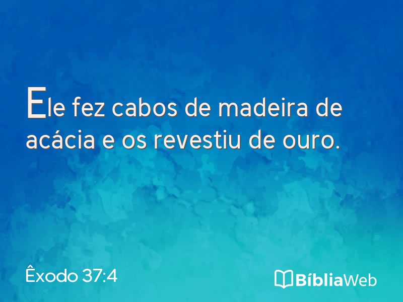 Êxodo 37:4 em imagem para compartilhar