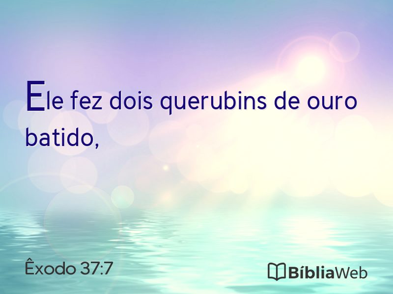 Êxodo 37:7 em imagem para compartilhar