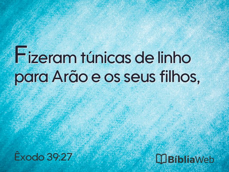 Êxodo 39:27 em imagem para compartilhar