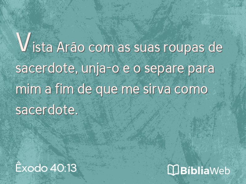 Êxodo 40:13 em imagem para compartilhar