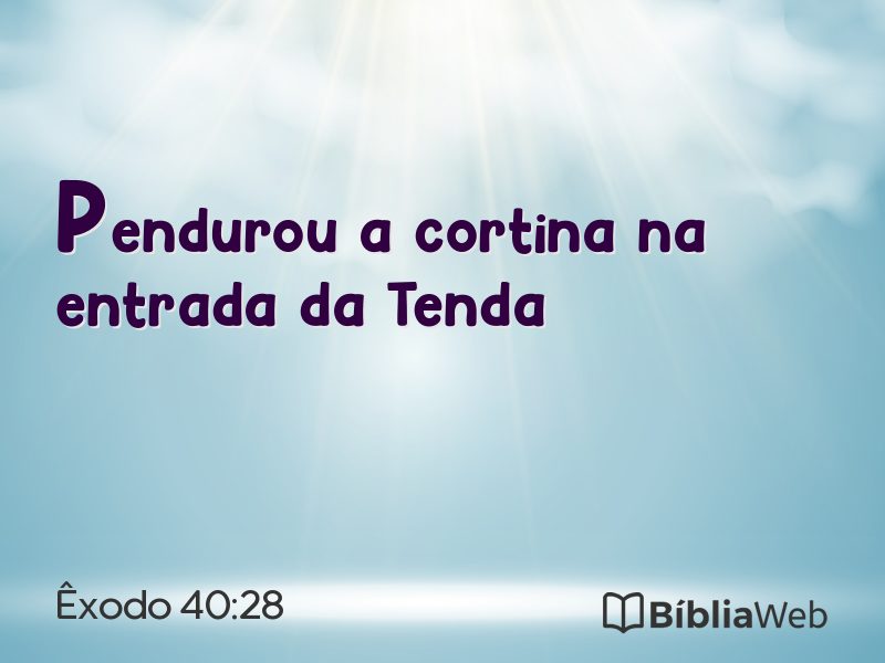 Êxodo 40:28 em imagem para compartilhar