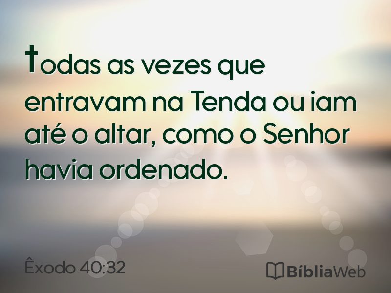 Êxodo 40:32 em imagem para compartilhar