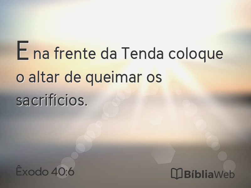 Êxodo 40:6 em imagem para compartilhar