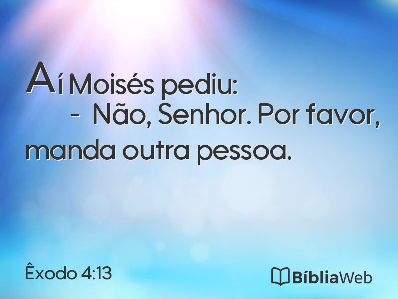 Êxodo 4:13 em imagem para compartilhar
