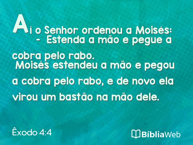 Êxodo 4:4 em imagem para compartilhar