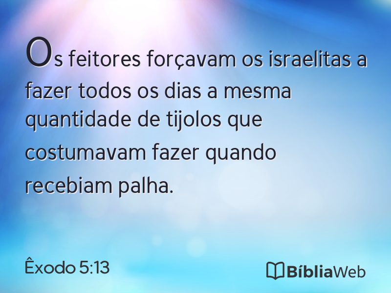 Êxodo 5:13 em imagem para compartilhar